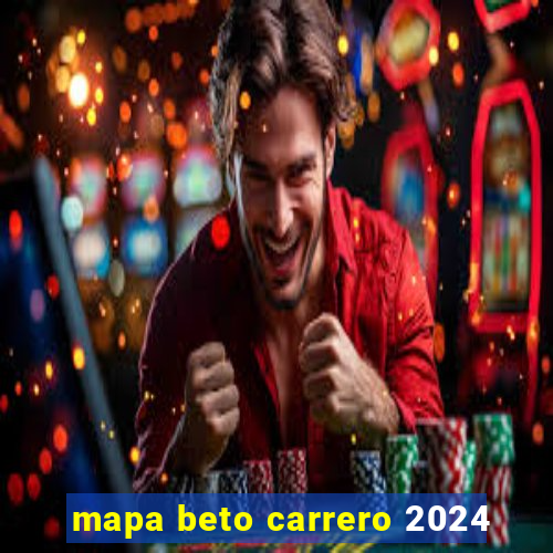 mapa beto carrero 2024